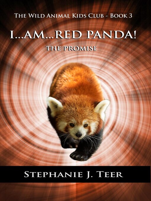 Title details for I Am Red Panda! by Stephanie J. Teer - Available
